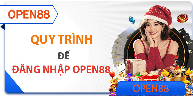 Quy trình đăng nhập OPEN88